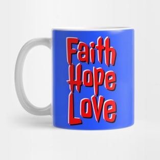 Faith Hope Love Christian Art Mug